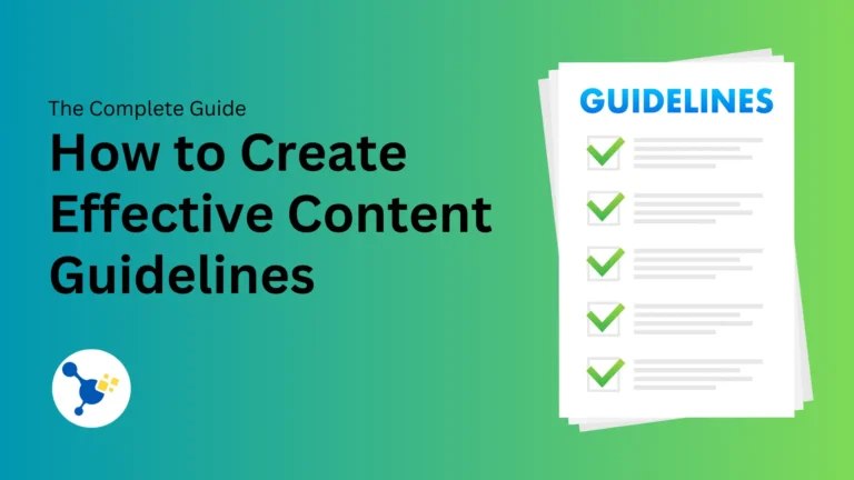 How to Create Effective Content Guidelines: The Ultimate Guide