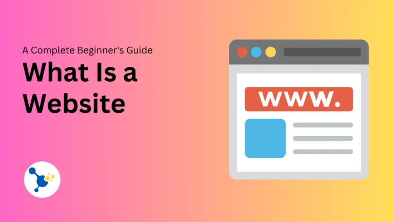 What is a Website? A Complete Beginner's Guide