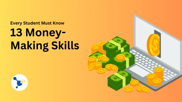 Earn Big: 13 Money-Making Skills Every Student Must Know